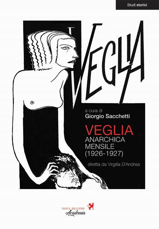 Veglia. Anarchica mensile (1926-1927). Ediz. integrale - copertina