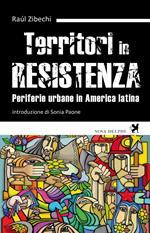 Territori in resistenza. Periferie urbane in America latina