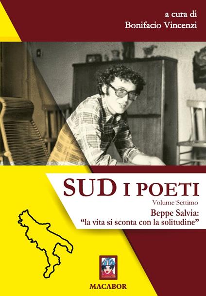 Sud. I poeti. Vol. 7: Beppe Salvia: «la vita si sconta con la solitudine». - copertina