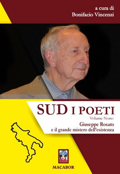 Sud. I poeti. Vol. 9: Giuseppe Rosato e il grande mistero dell'esistenza. - copertina