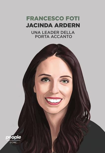 Jacinda Ardern. Una leader della porta accanto - Francesco Foti - copertina