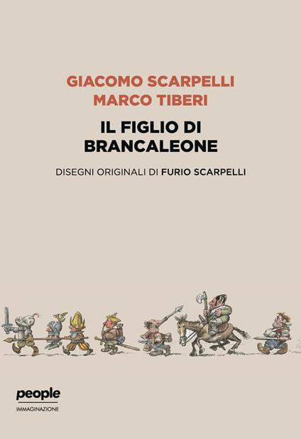 Il figlio di Brancaleone. Ediz. illustrata - Giacomo Scarpelli,Marco Tiberi - copertina