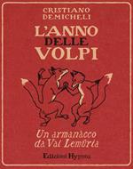 L'anno delle volpi. Un armanacco da Val Lemuria