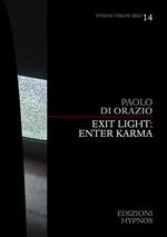 Exit light: enter karma