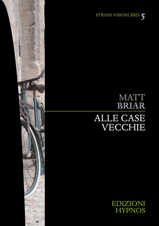 Alle case vecchie - Matt Briar - ebook