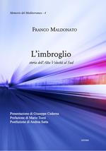 L' imbroglio. Storia dell'Alta Velocità al Sud