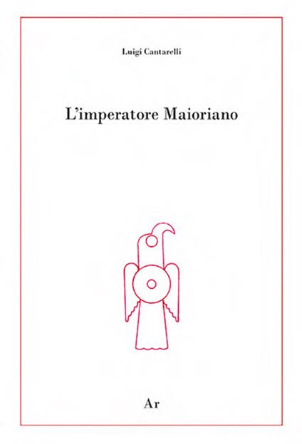 L'imperatore Maioriano - Luigi Cantarelli - copertina