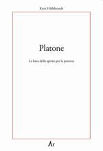 Platone. La lotta per lo spirito