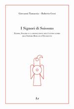 I signori di Soissons. Egidio, Siagrio e la dissoluzione dell'ultimo lembo dell'Impero Romano D'Occidente