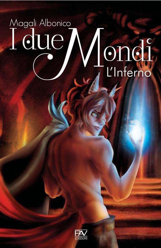 I due mondi. L'inferno - Magali Albonico - copertina