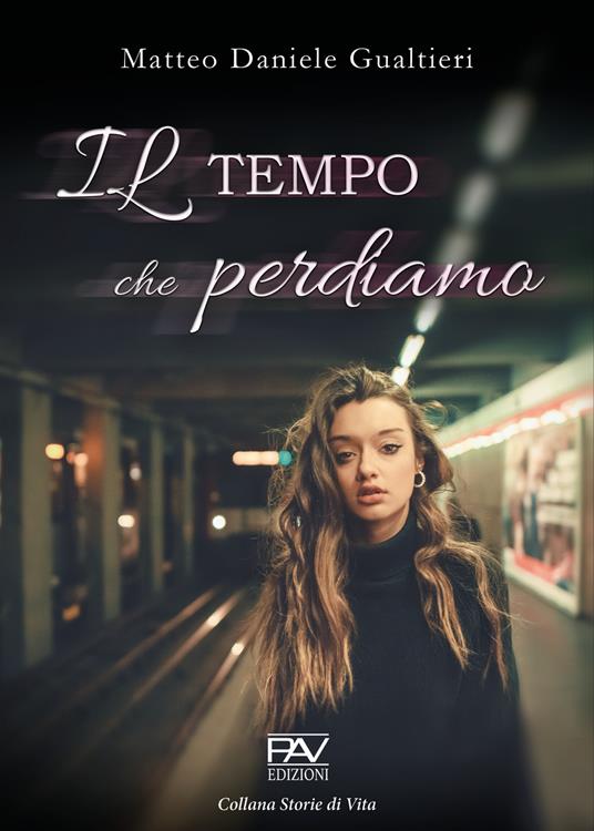 Il tempo che perdiamo - Matteo Daniele Gualtieri - copertina