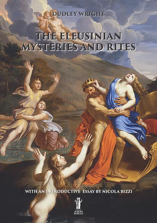 The eleusinian mysteries and rites - Dudley Wright - copertina