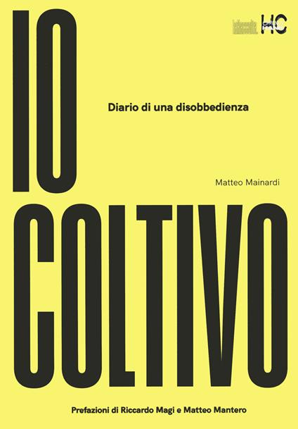 Io coltivo. Diario di una disobbedienza - Matteo Mainardi - copertina