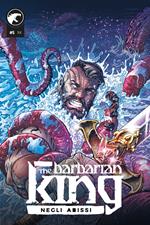 The Barbarian King. Vol. 5: Negli abissi