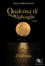 Qualcosa di malvagio. Profezia