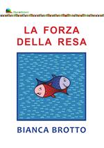 La forza della resa