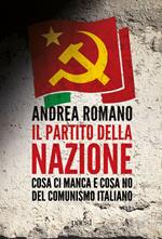 Il partito della nazione. Cosa ci manca e cosa no del comunismo italiano