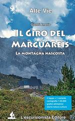 Il giro del Marguareis. La montagna nascosta. Ediz. integrale