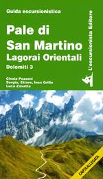 Pale di San Martino. Lagorai orientali. Dolomiti 3. Con Carta geografica