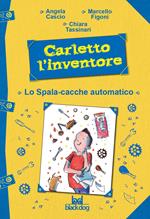 Carletto l'inventore. Lo spala-cacche automatico