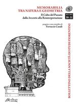 Bollettino della Società di Studi Storici Fiorentini. Memorabilia tra natura e geometria. Il Culto del passato dalla Inventio alla Reinterpretazione (2021-2022). Vol. 30-31