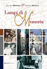 Lampi di memoria. Raccolta in ordine sparso di memorie delle generazioni passate, ricordi d’infanzia