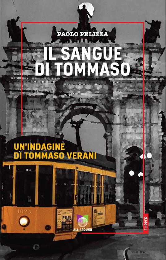 Il sangue di Tommaso. Un'indagine di Tommaso Verani - Paolo Pelizza - copertina