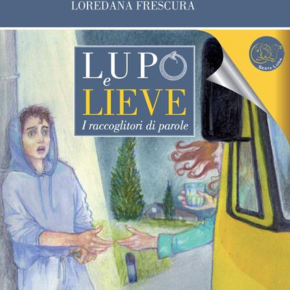 Lupo e Lieve. I raccoglitori di parole. Con audiolibro - Loredana Frescura - copertina