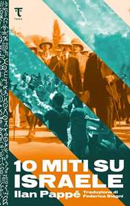 Libro 10 miti su Israele Ilan Pappé