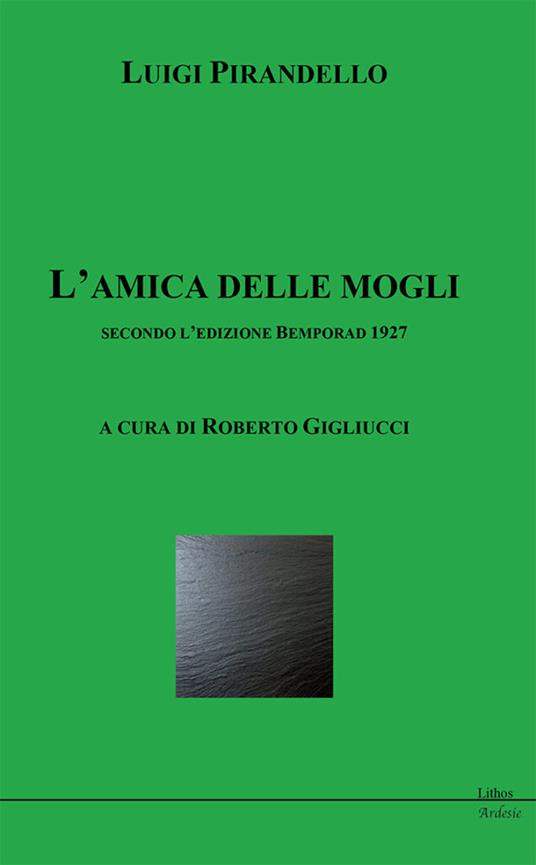 L' amica delle mogli secondo l'edizione Bemporad 1927 - Luigi Pirandello - copertina