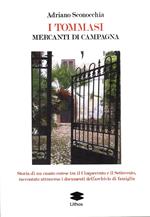 I Tommasi. Mercanti di campagna