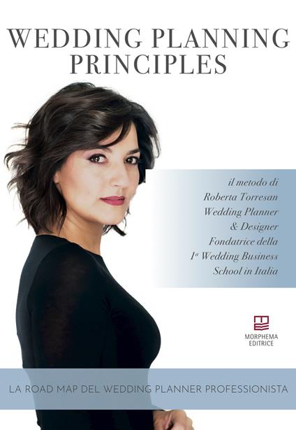 Wedding planning principles. Ediz. italiana - Roberta Torresan - copertina