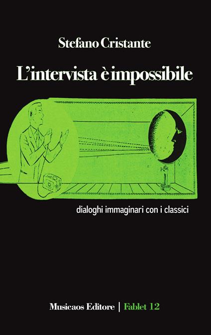 L' intervista è impossibile. Dialoghi immaginari con i classici - Stefano Cristante - copertina