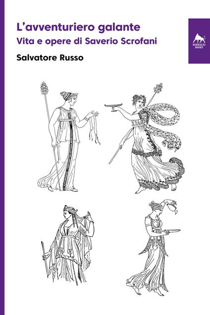 L'avventuriero galante. Vita e opere di Saverio Scrofani. Ediz. integrale - Salvatore Russo - copertina