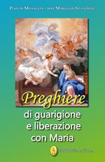 Preghiere di guarigione e liberazione con Maria