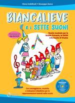 Biancalieve e i sette suoni. Favola musicale. Con CD-Audio