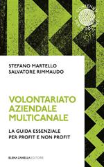 Volontariato aziendale multicanale. La guida essenziale per profit e non profit