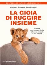 La gioia di ruggire insieme