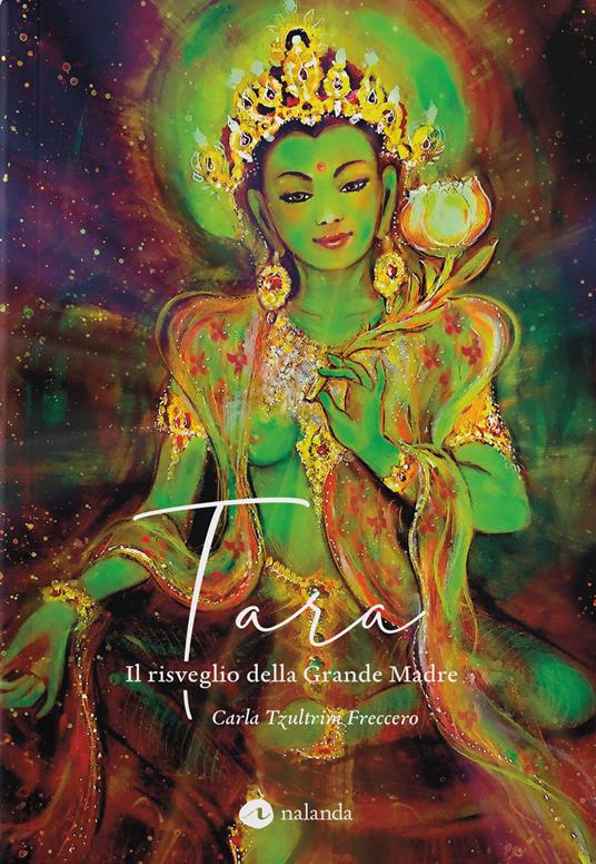 Tara. Il risveglio della Grande Madre - Carla Tzultrim Freccero - copertina