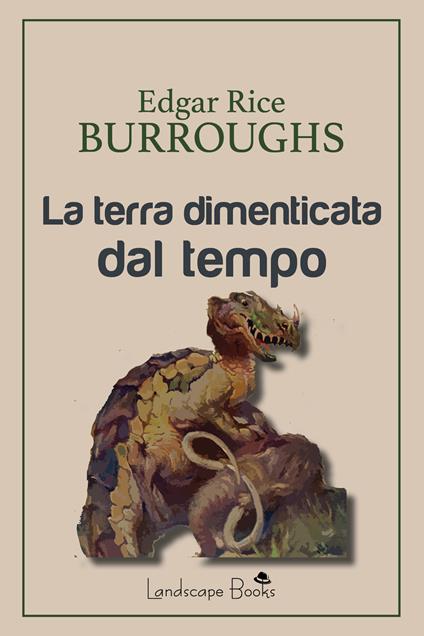 La terra dimenticata dal tempo - Edgar Rice Burroughs - copertina