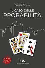 Il caso delle probabilità