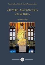 «Sì è vero... ma è un caso!» «Sei sicuro?». 25 marzo 1637