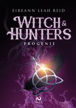 Witch & Hunters. Progenie