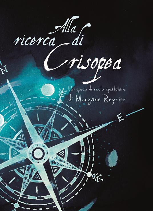 Alla ricerca di Crisopea. Un gioco di ruolo epistolare. Con mappa pieghevole del Mondo Tutt'Intorno - Morgane Reynier - copertina