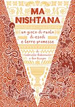 Ma Nishtana. Un gioco di ruolo di esodi e terre promesse. Con 6 pergamene dei personaggi