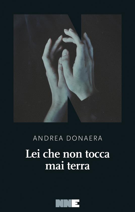 Lei che non tocca mai terra - Andrea Donaera - ebook