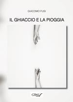 Il ghiaccio e la pioggia