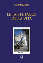 Le tante facce della vita