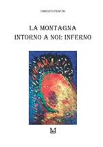 La montagna intorno a noi. Inferno