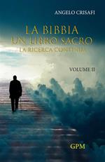 La Bibbia un libro sacro. Vol. 2: La ricerca continua